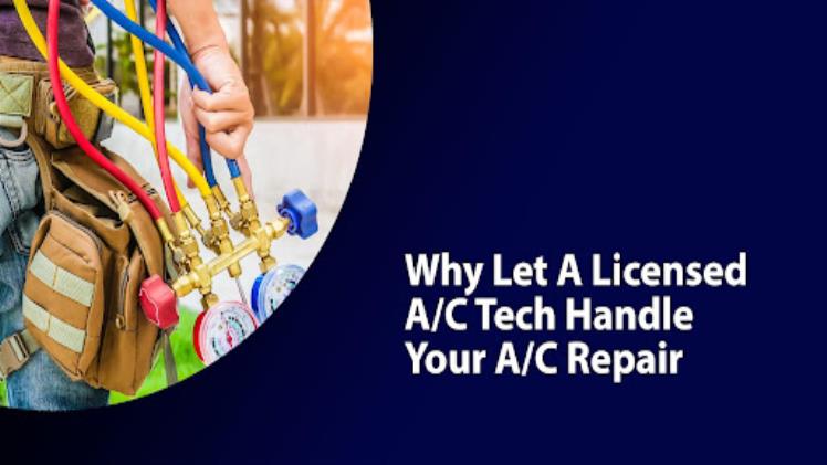 Why Let a Licensed AC Tech Handle Your AC Repair - Why Let a Licensed A/C Tech Handle Your A/C Repair